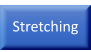 Stretching