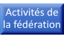 Activités de la fédération