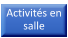 Activités en salle