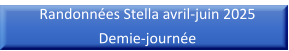 Randonnées Stella avril-juin 2025 Demie-journée