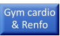 Gym cardio& Renfo