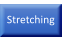 Stretching